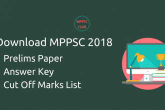 Download MPPSC 2018 Prelims Paper, Answer Key, Cut Off Mark List